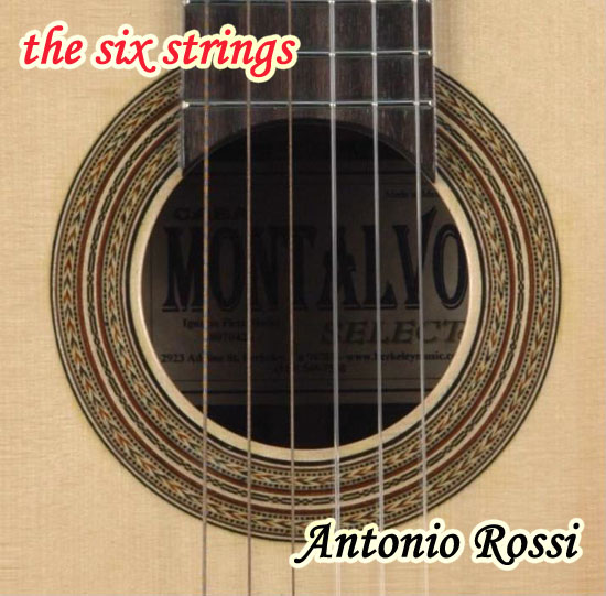 the six strings / antonio rossi